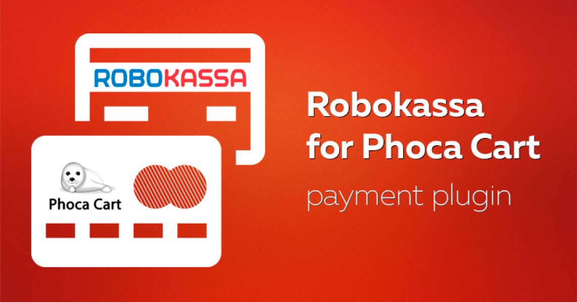 Robokassa payment plugin for Phoca Cart released