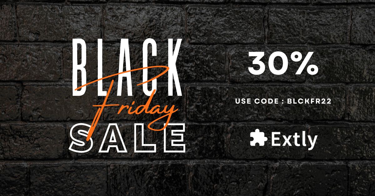 Extly Black Friday and Cyber Monday 2022 offer